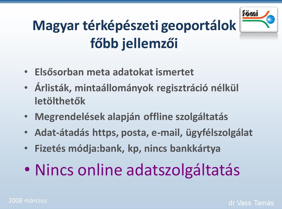 Megrendelések alapján offline szolgáltatás Adat-átadás https, posta, e-mail,