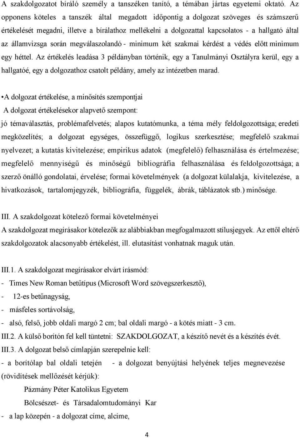 Szakdolgozati Útmutató. A Pázmány Péter Katolikus Egyetem Bölcsészet- és  Társadalomtudományi Kar. régészet BA szakirány hallgatói és oktatói számára  - PDF Free Download