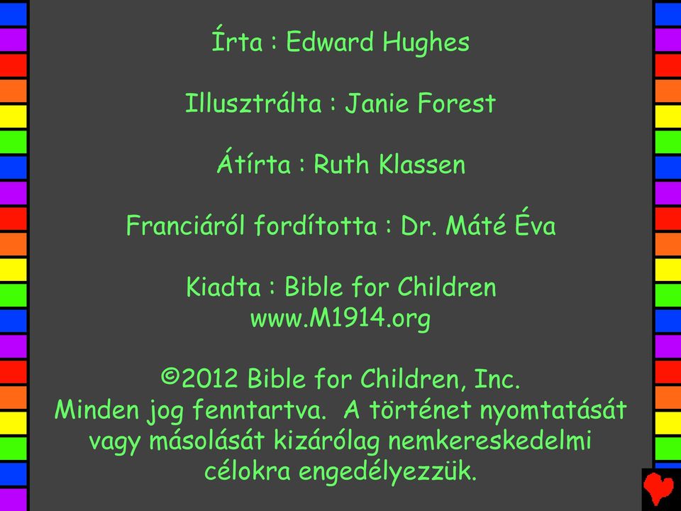 m1914.org 2012 Bible for Children, Inc. Minden jog fenntartva.