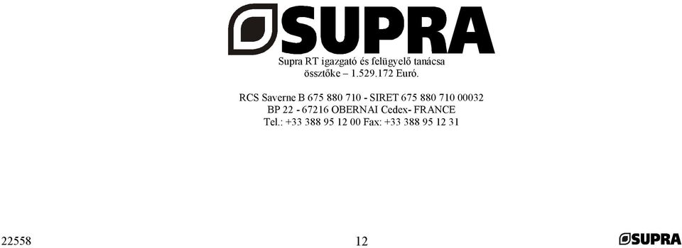 RCS Saverne B 675 880 710 - SIRET 675 880 710