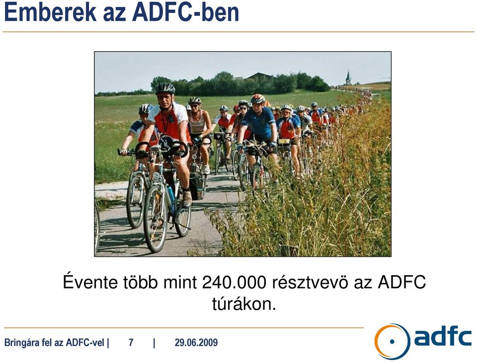 000 résztvevö az ADFC