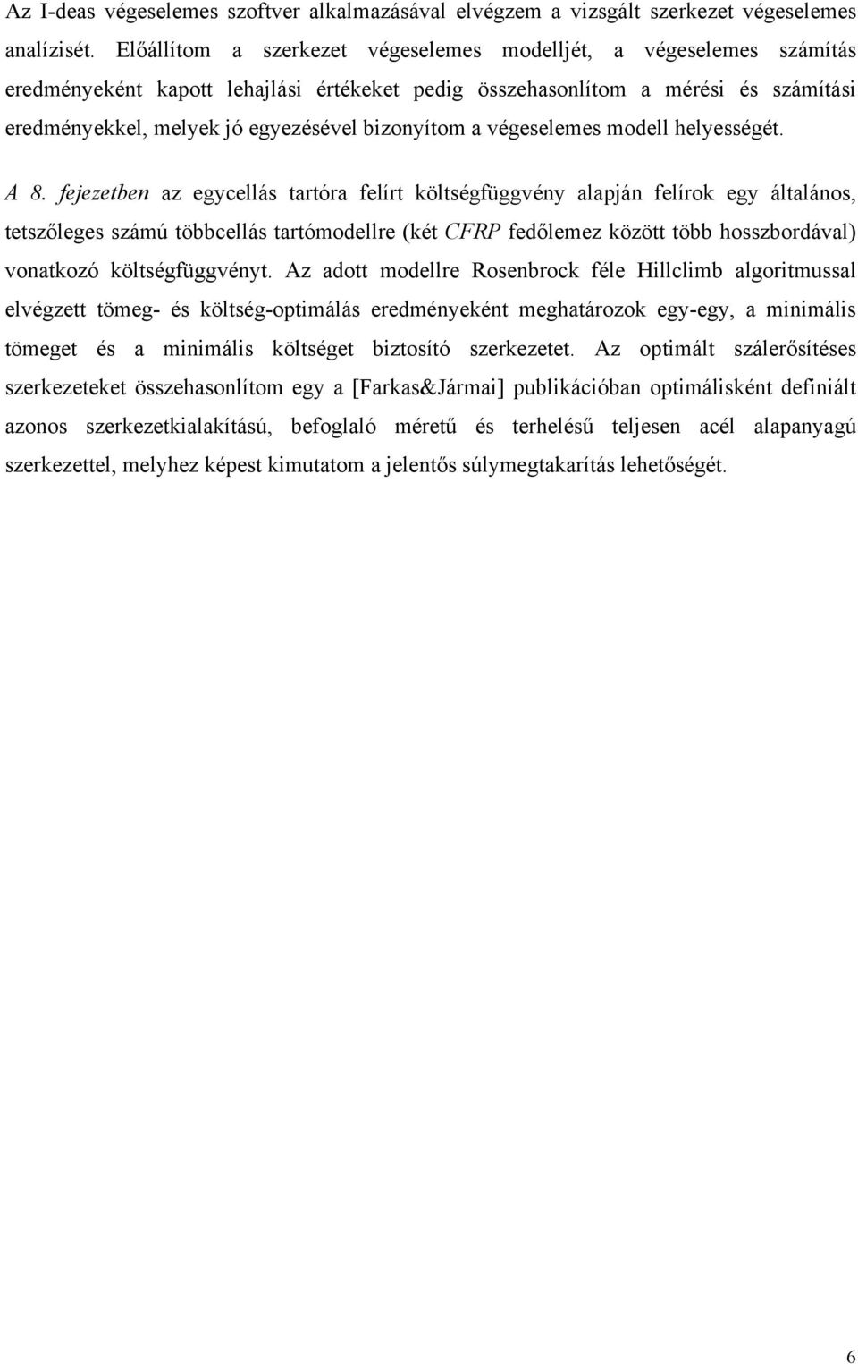 bizonyítom a végeselemes modell helyességét. A 8.