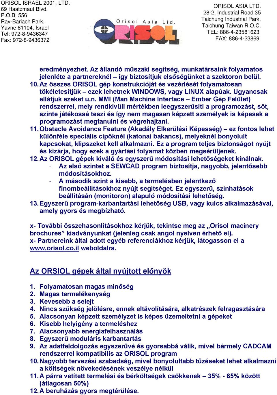 trukcióját és vezérlését folyamatosan 