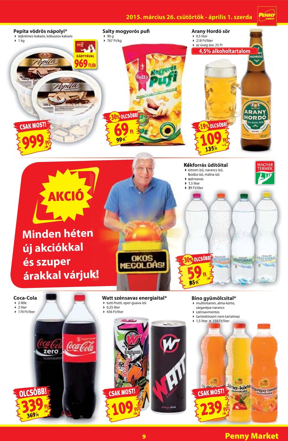 Kékforrás üdítőital citrom ízű, narancs ízű, bodza ízű, málna ízű szénsavas 1,5 liter 39 Ft/liter Minden héten új akciókkal és szuper árakkal várjuk!