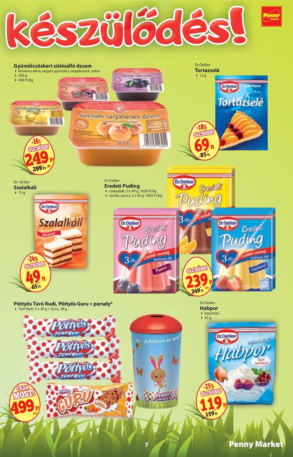 Oetker Eredeti Puding csokoládé, 3 x 49 g, 1626 Ft/kg vanília, puncs, 3 x 40 g, 1992 Ft/kg -24% 49 Ft 65 Ft 239