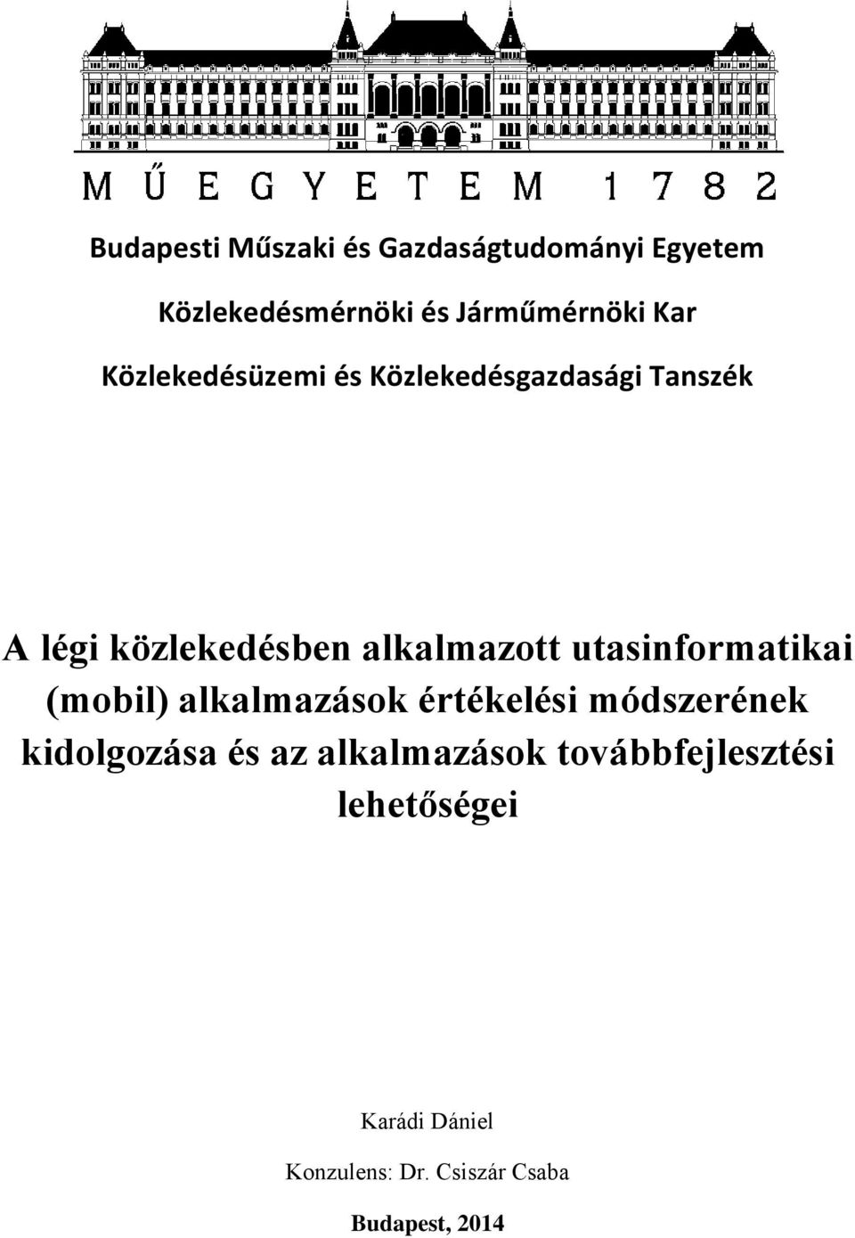 utasinformatikai (mobil) alkalmazások értékelési módszerének kidolgozása és az