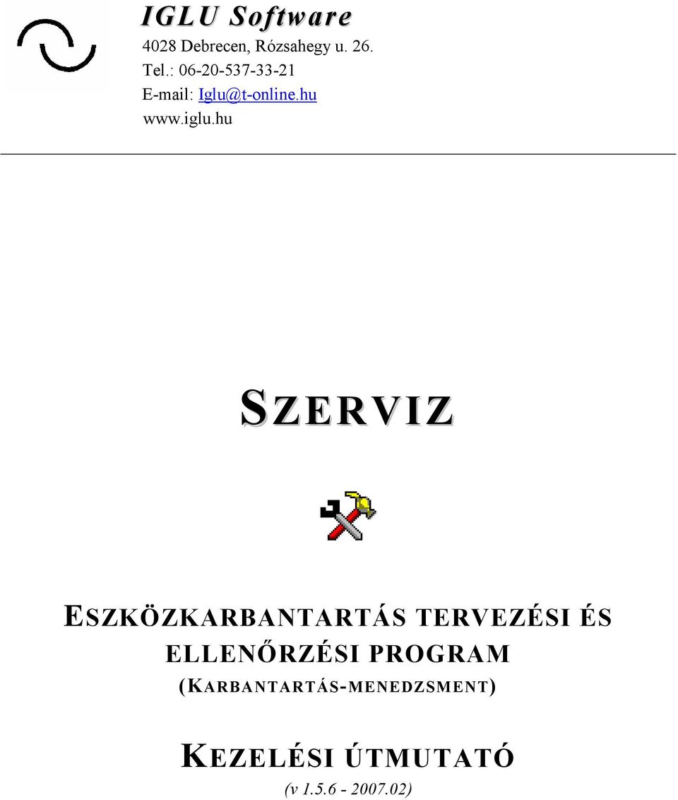 hu SZERVIZ ESZKÖZKARBANTARTÁS TERVEZÉSI ÉS ELLENŐRZÉSI