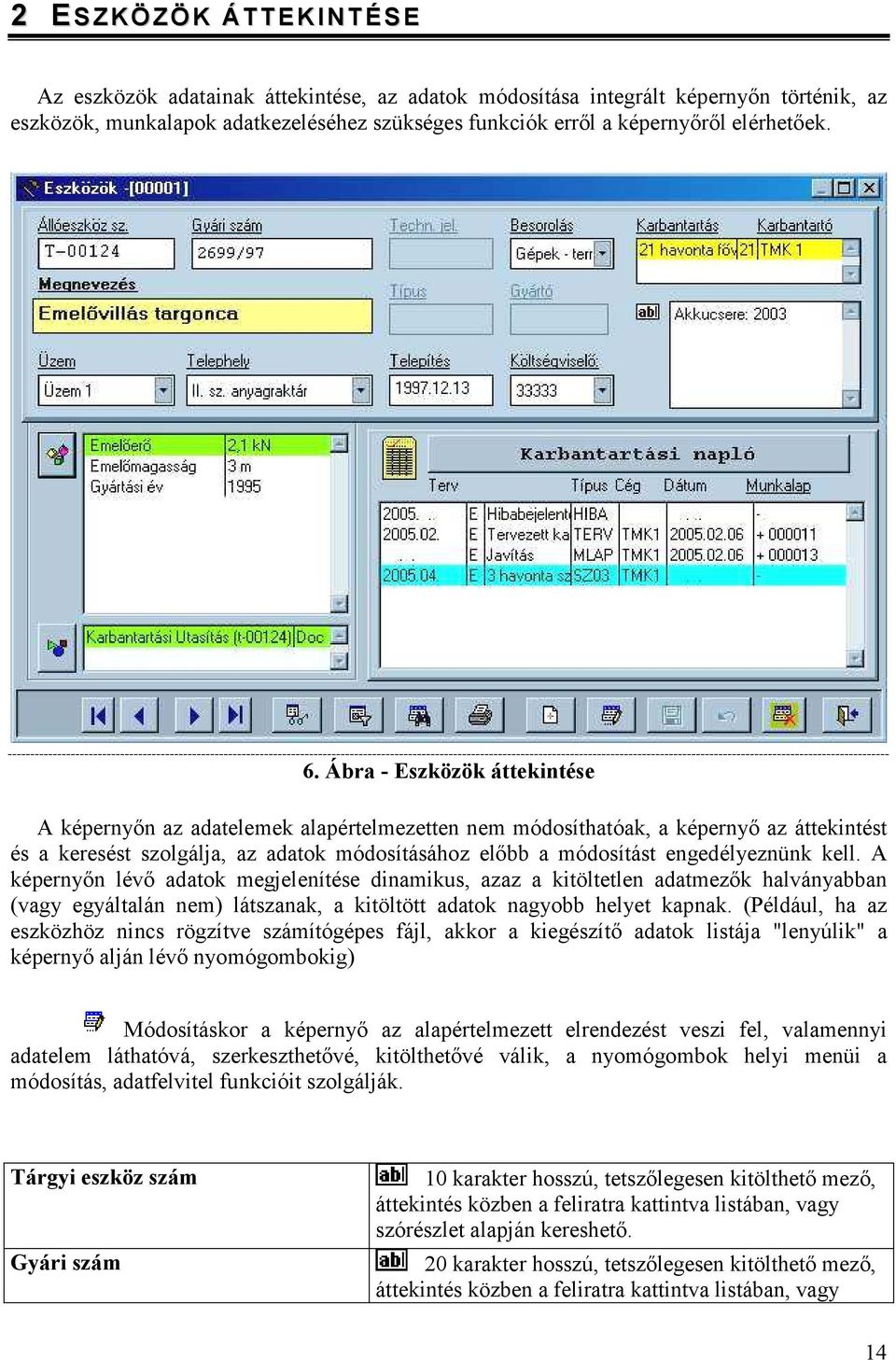 1 Bevezetés Eszközök áttekintése Karbantartási napló Munkalaponkénti  anyagkezelés PDF Ingyenes letöltés