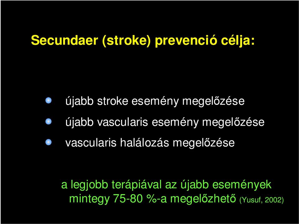vascularis halálozás megelızése a legjobb terápiával