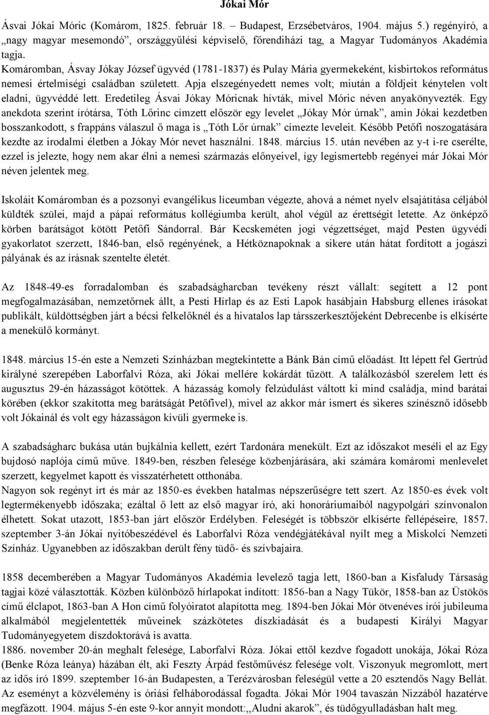 Komáromban, Ásvay Jókay József ügyvéd (1781-1837) és Pulay Mária gyermekeként, kisbirtokos református nemesi értelmiségi családban született.