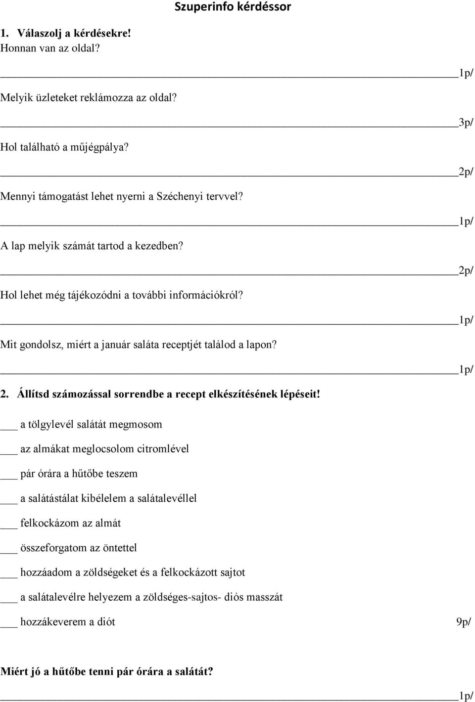 a tölgylevél salátát megmosom az almákat meglocsolom citromlével pár órára a hűtőbe teszem a salátástálat kibélelem a salátalevéllel felkockázom az almát összeforgatom az öntettel hozzáadom a