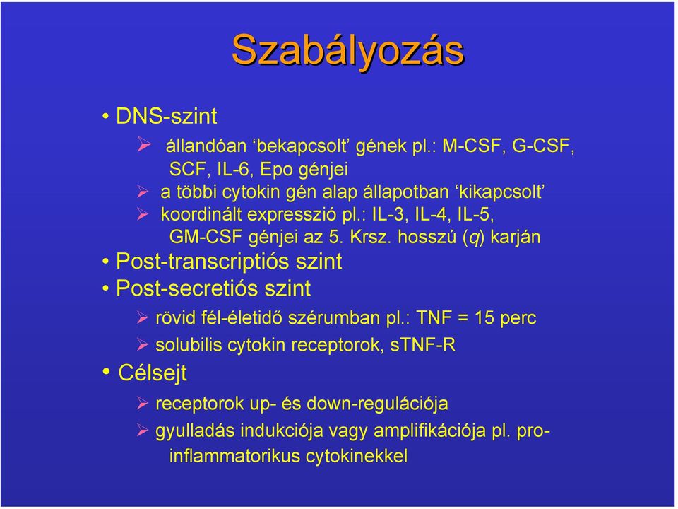 : IL-3, IL-4, IL-5, GM-CSF génjei az 5. Krsz.
