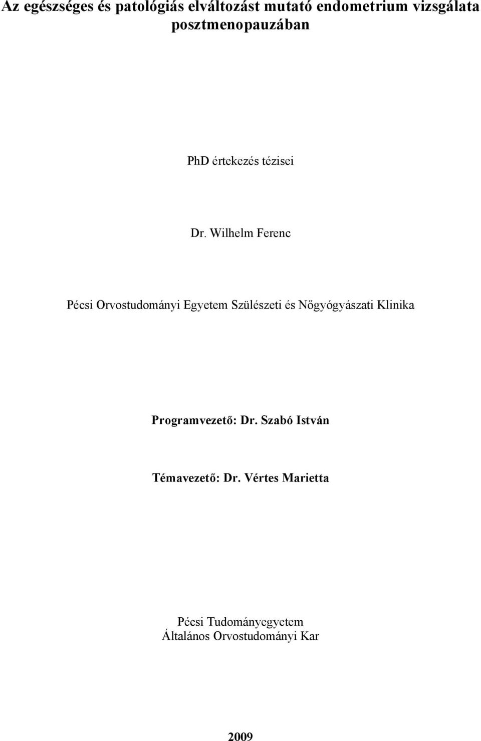 Wilhelm Ferenc Pécsi Orvostudományi Egyetem Szülészeti és Nőgyógyászati