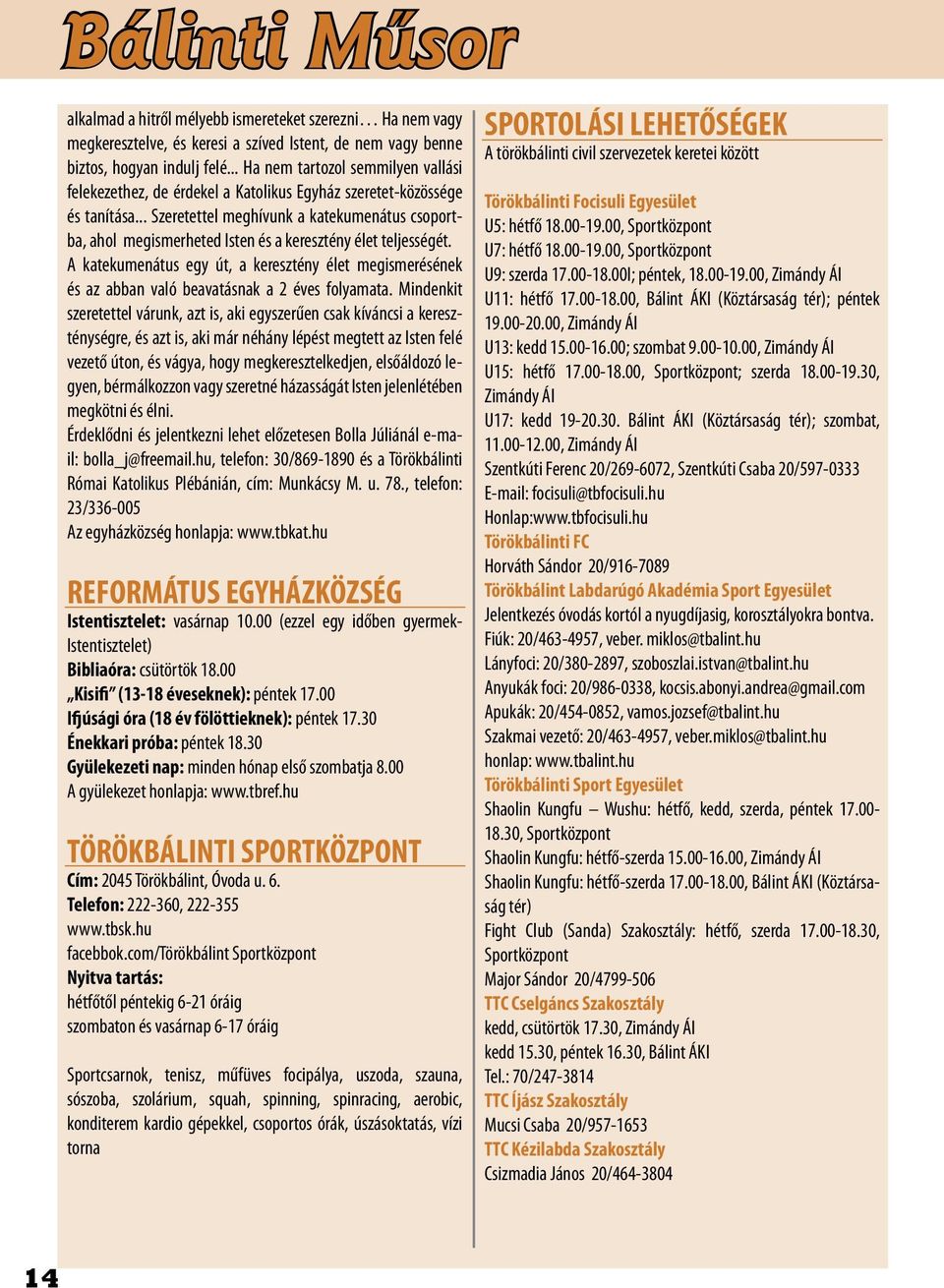 .. Szeretettel meghívunk a katekumenátus csoportba, ahol megismerheted Isten és a keresztény élet teljességét.