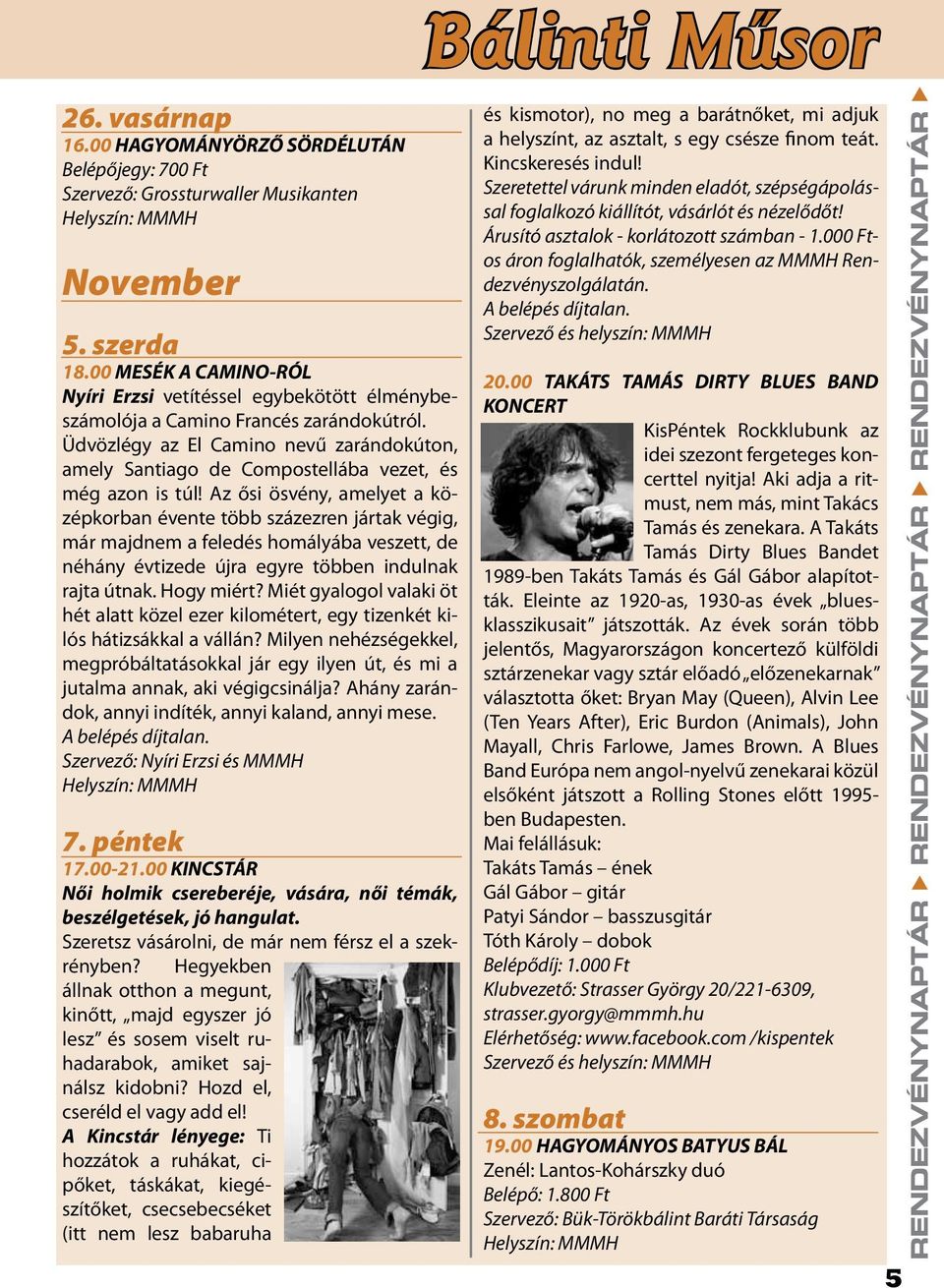 Üdvözlégy az El Camino nevű zarándokúton, amely Santiago de Compostellába vezet, és még azon is túl!