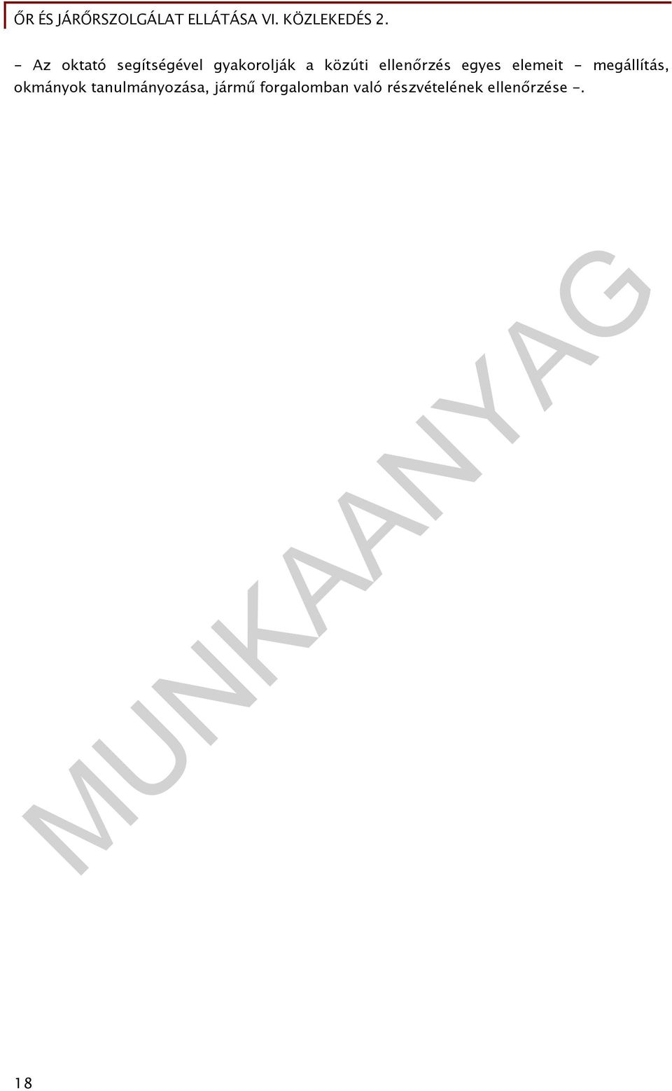 megállítás, okmányok tanulmányozása,