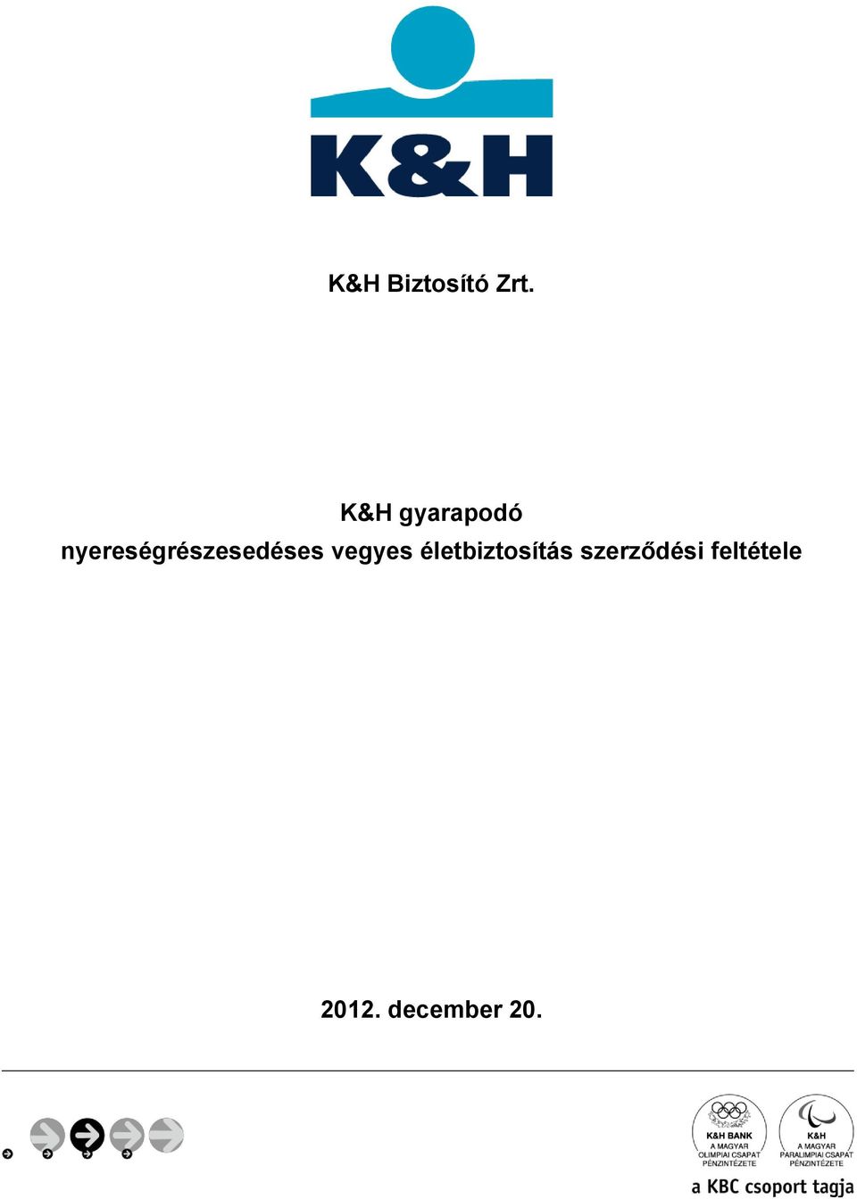 nyereségrészesedéses vegyes