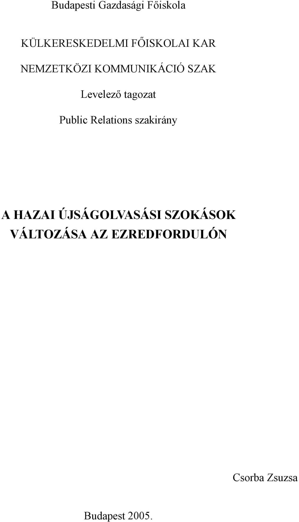 Public Relations szakirány A HAZAI ÚJSÁGOLVASÁSI
