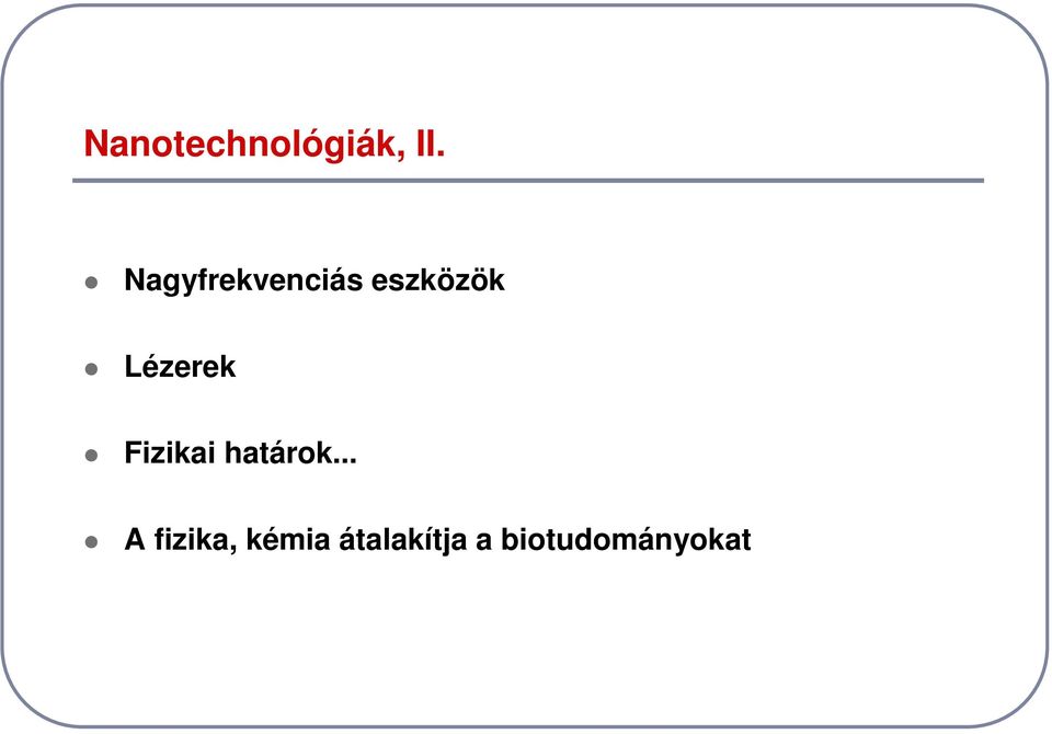 Lézerek Fizikai határok.
