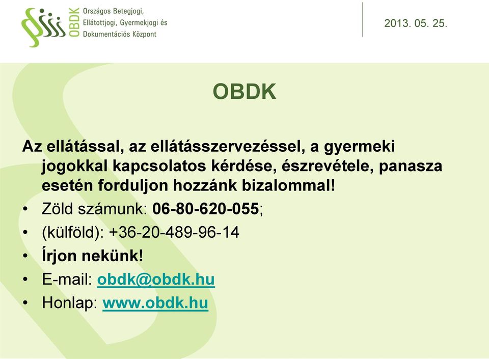 hozzánk bizalommal!