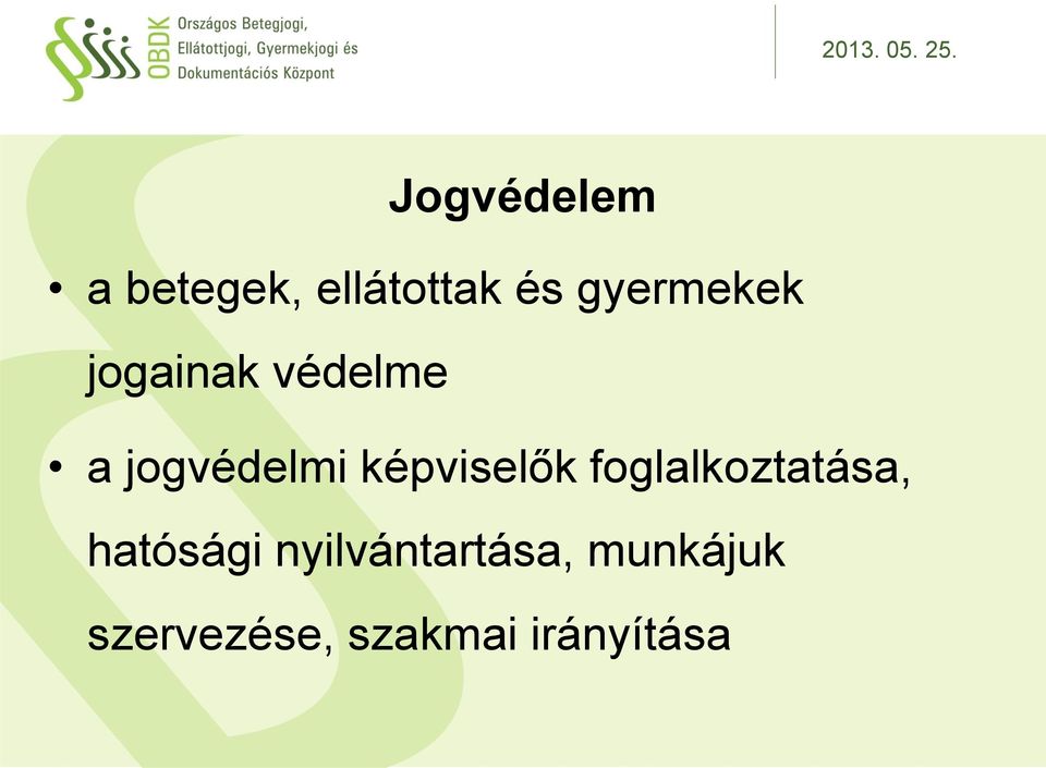 képviselők foglalkoztatása, hatósági