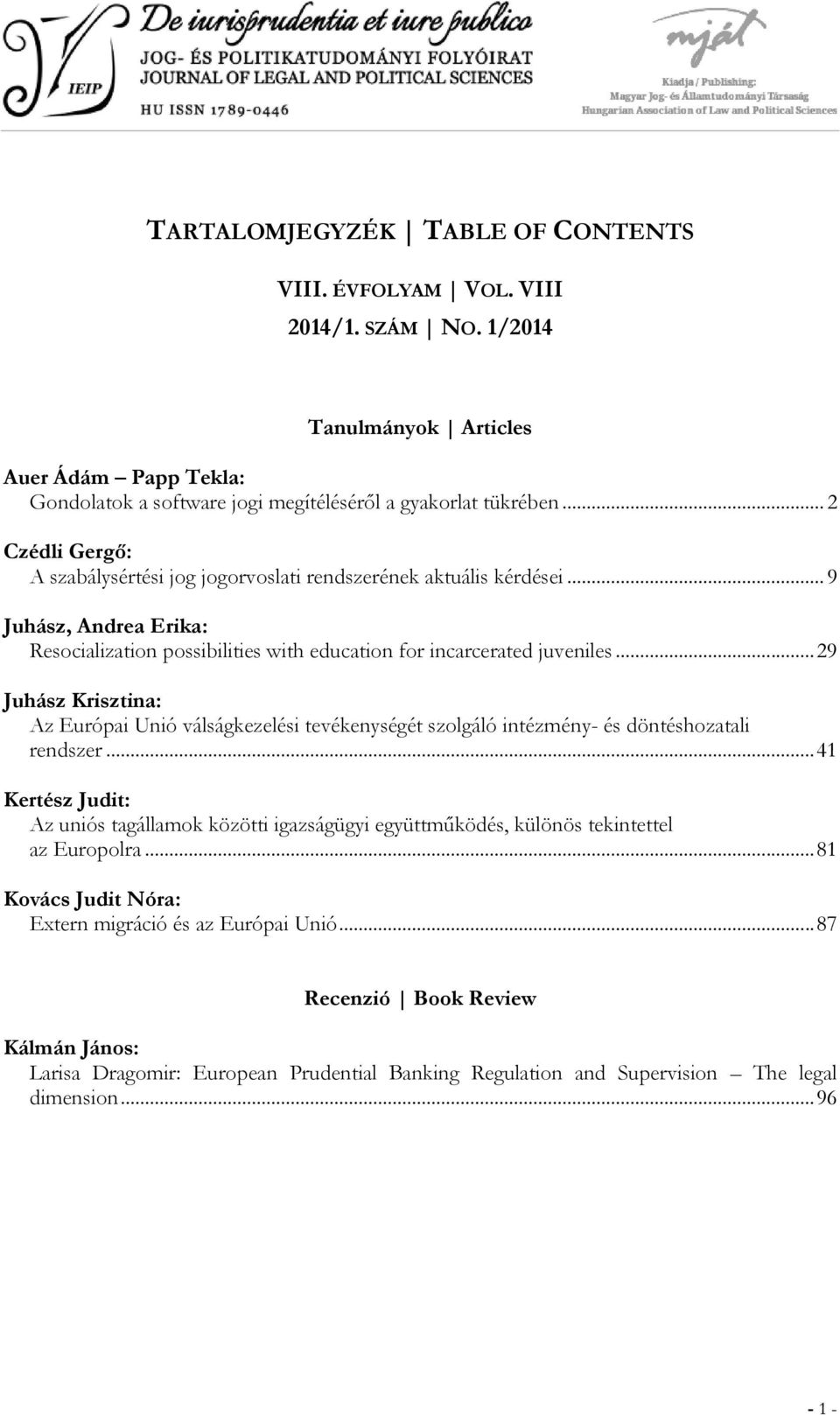 .. 29 Juhász Krisztina: Az Európai Unió válságkezelési tevékenységét szolgáló intézmény- és döntéshozatali rendszer.