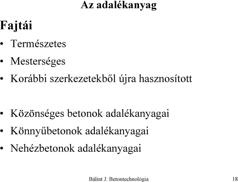 Közönséges betonok adalékanyagai Könnyűbetonok