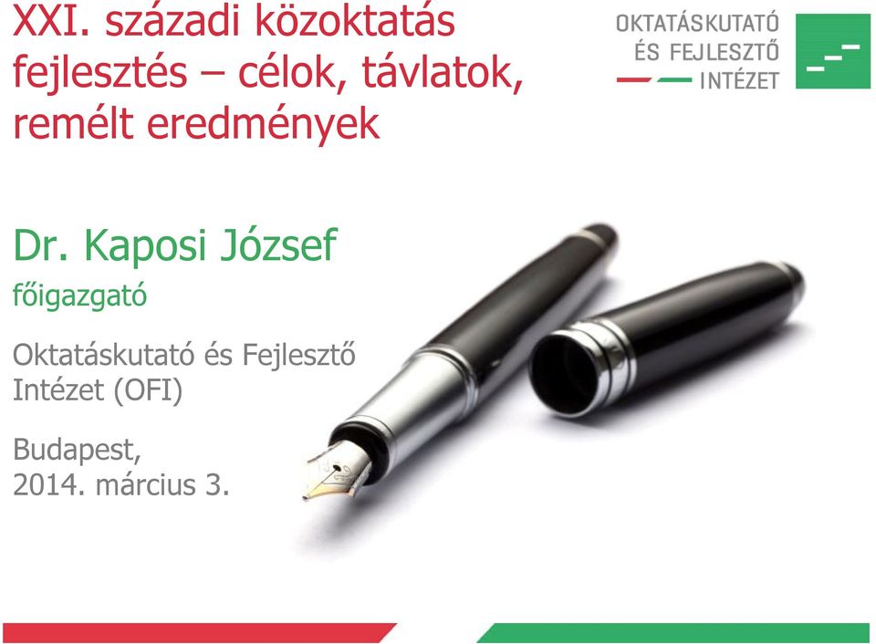 Kaposi József főigazgató Oktatáskutató és