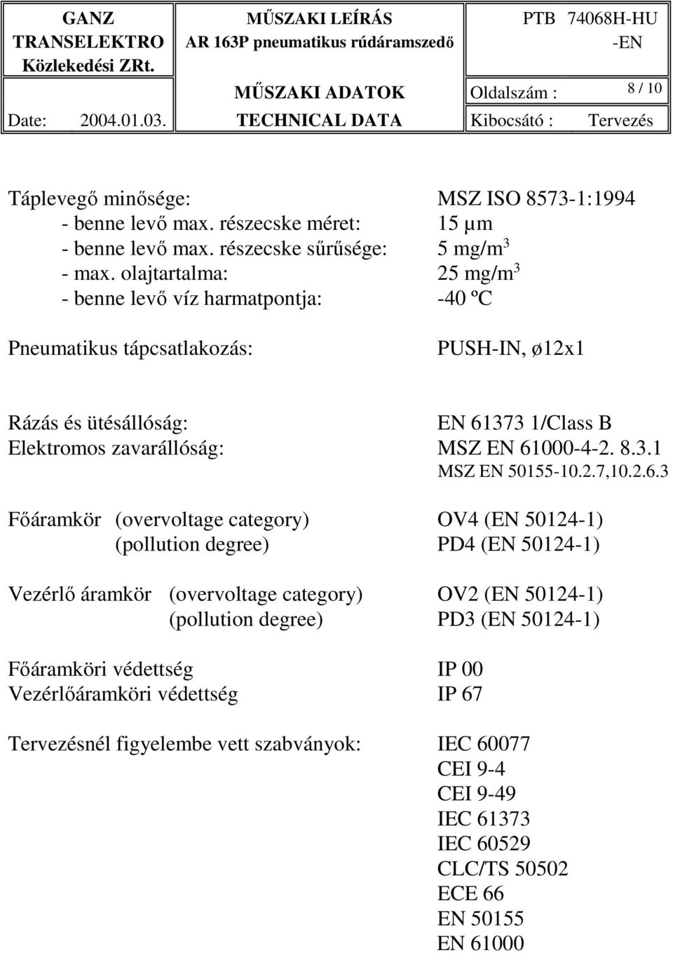 8.3.1 MSZ EN 50155-10.2.7,10.2.6.