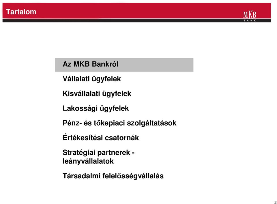 tıkepiaci szolgáltatások Értékesítési csatornák