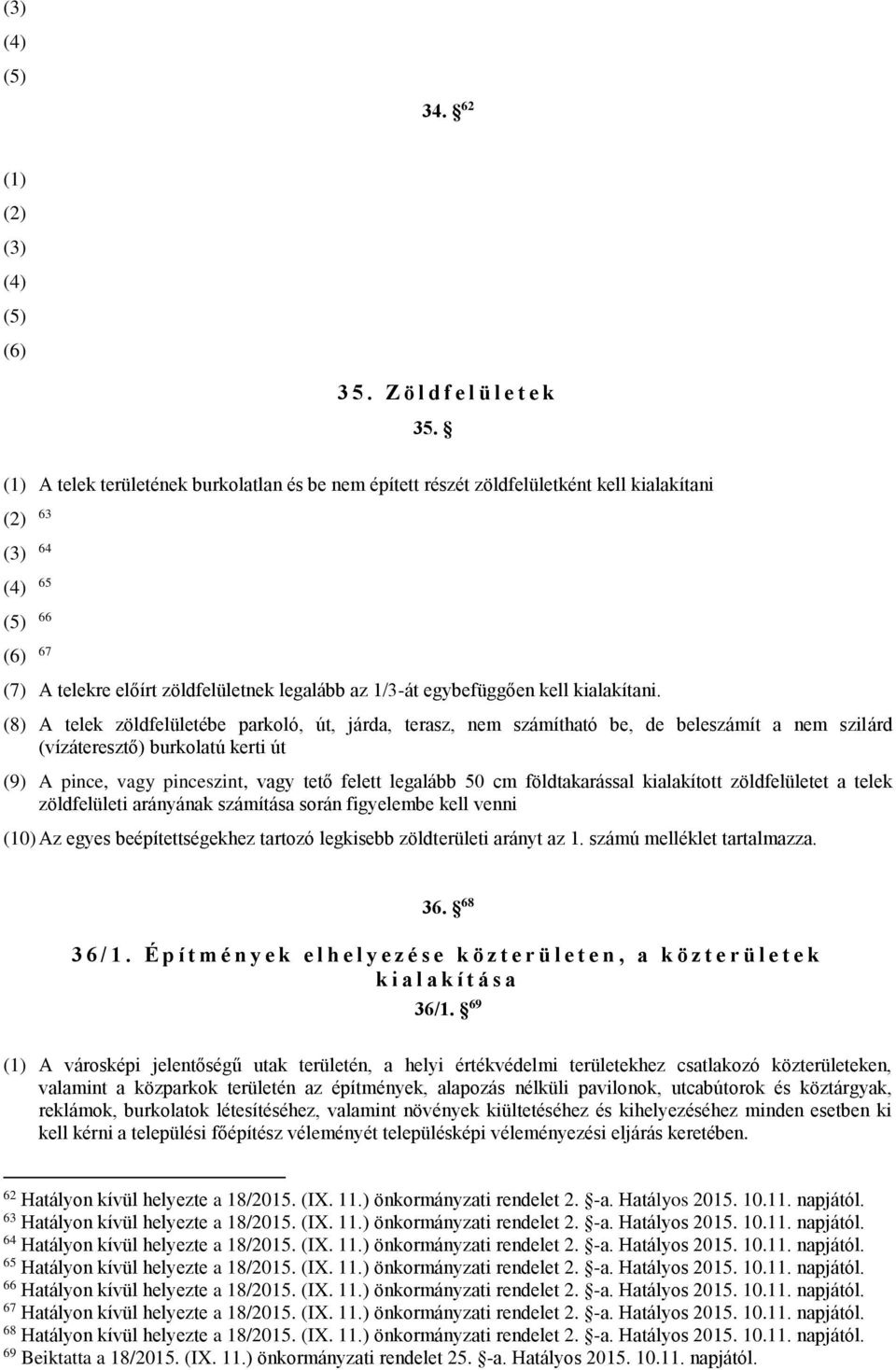 kell kialakítani.