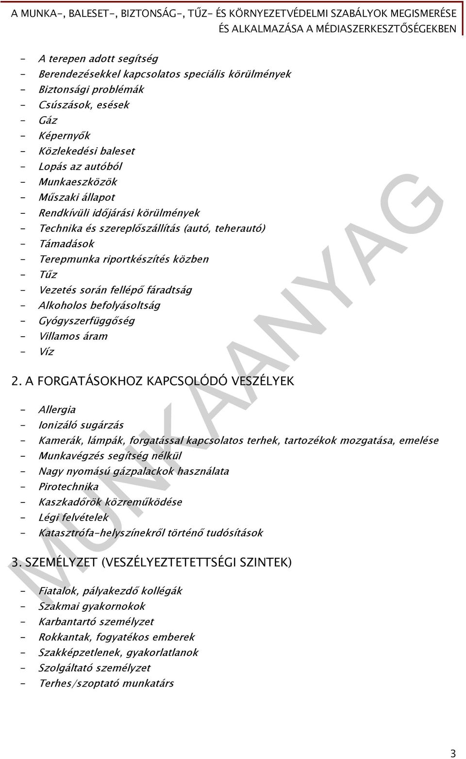 befolyásoltság - Gyógyszerfüggőség - Villamos áram - Víz 2.