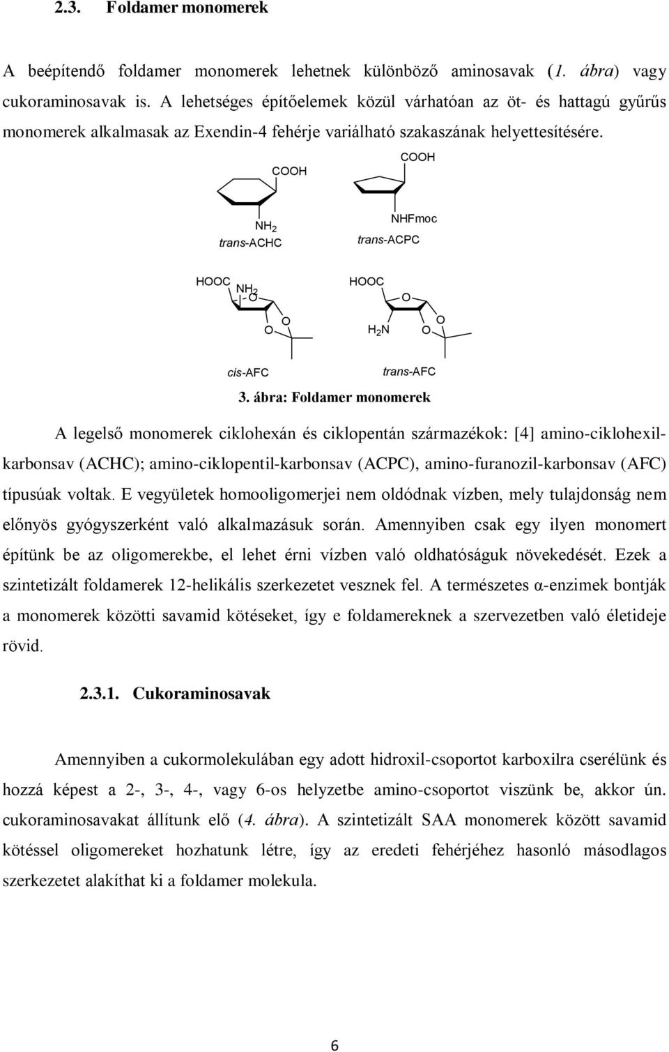 CH CH NH 2 trans-achc NHFmoc trans-acpc HC NH2 HC H 2 N cis-afc trans-afc 3.