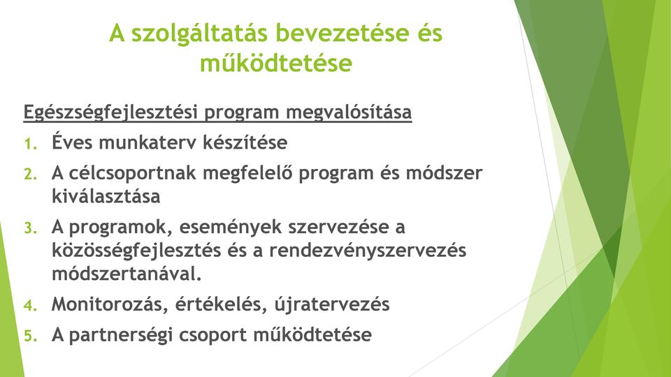 A célcsoportnak megfelelő program és módszer kiválasztása 3.