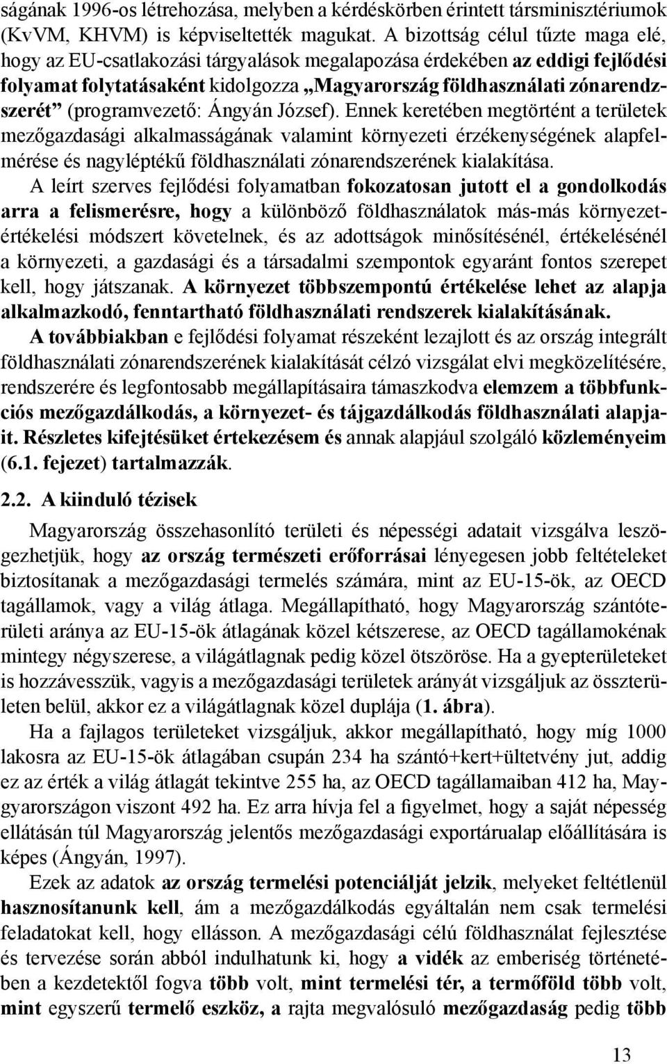 (programvezető: Ángyán József).