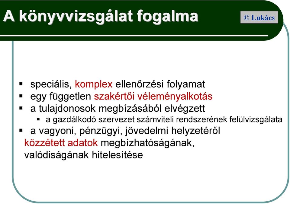 gazdálkodó szervezet számviteli rendszerének felülvizsgálata a vagyoni,