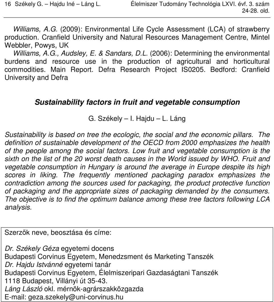 (2006): Determining the environmental burdens and resource use in the production of agricultural and horticultural commodities. Main Report. Defra Research Project IS0205.