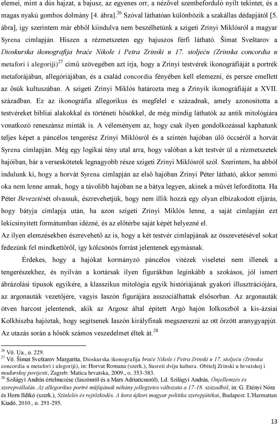 Šimat Sveštarov a Dioskurska ikonografija braće Nikole i Petra Zrinski u 17.