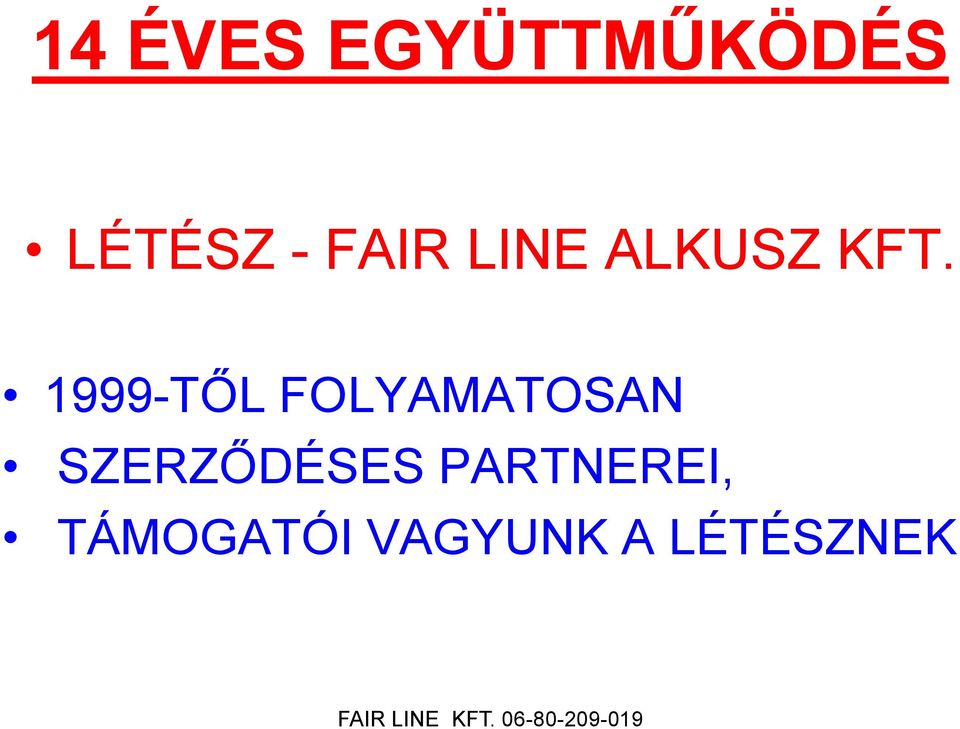 1999-TŐL FOLYAMATOSAN