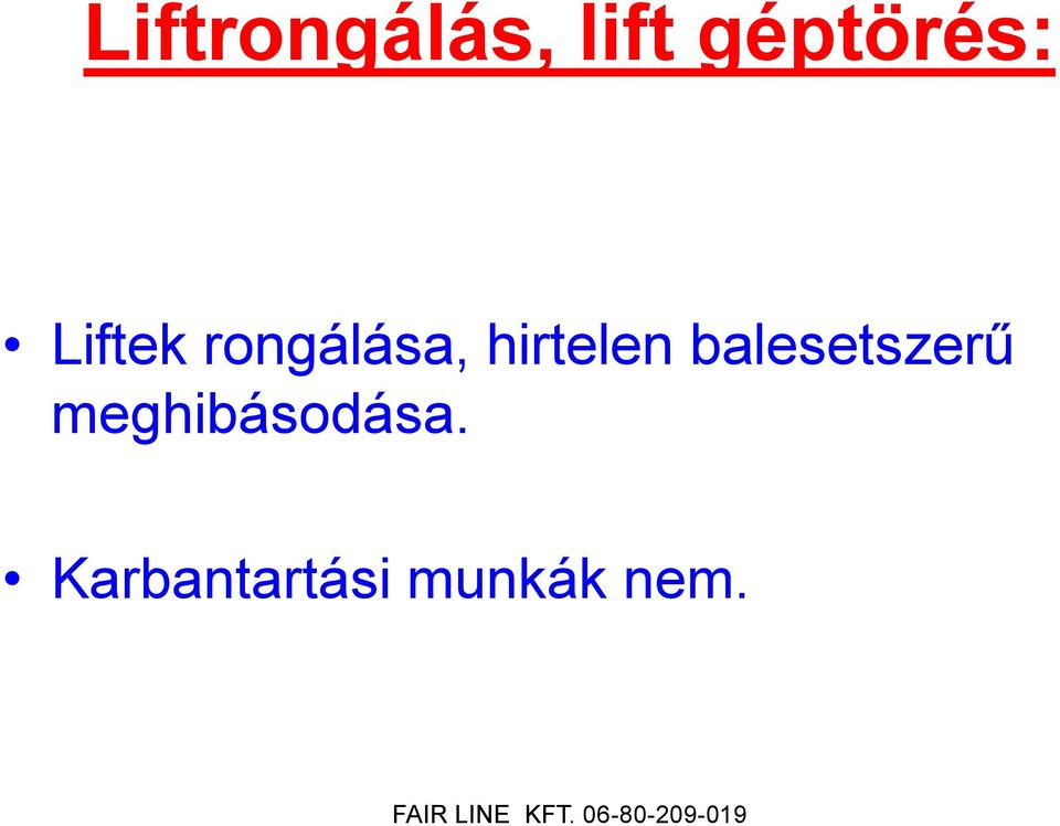 hirtelen balesetszerű