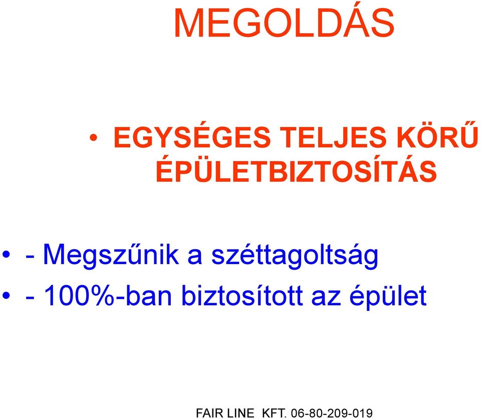 Megszűnik a széttagoltság