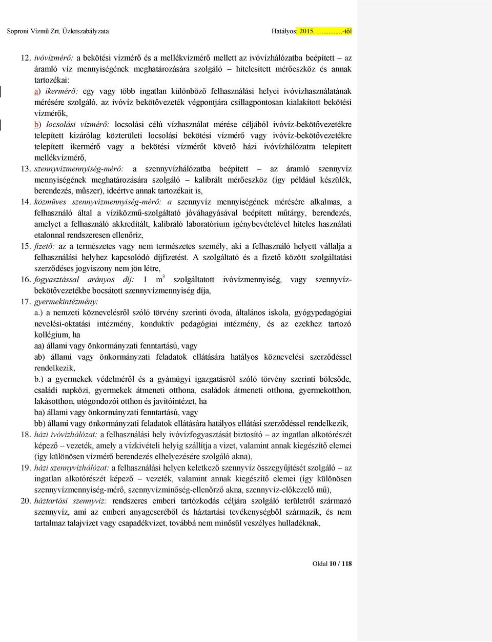 Soproni Vízmű Zrt. Üzletszabályzata. Hatályos: október től - PDF Free  Download