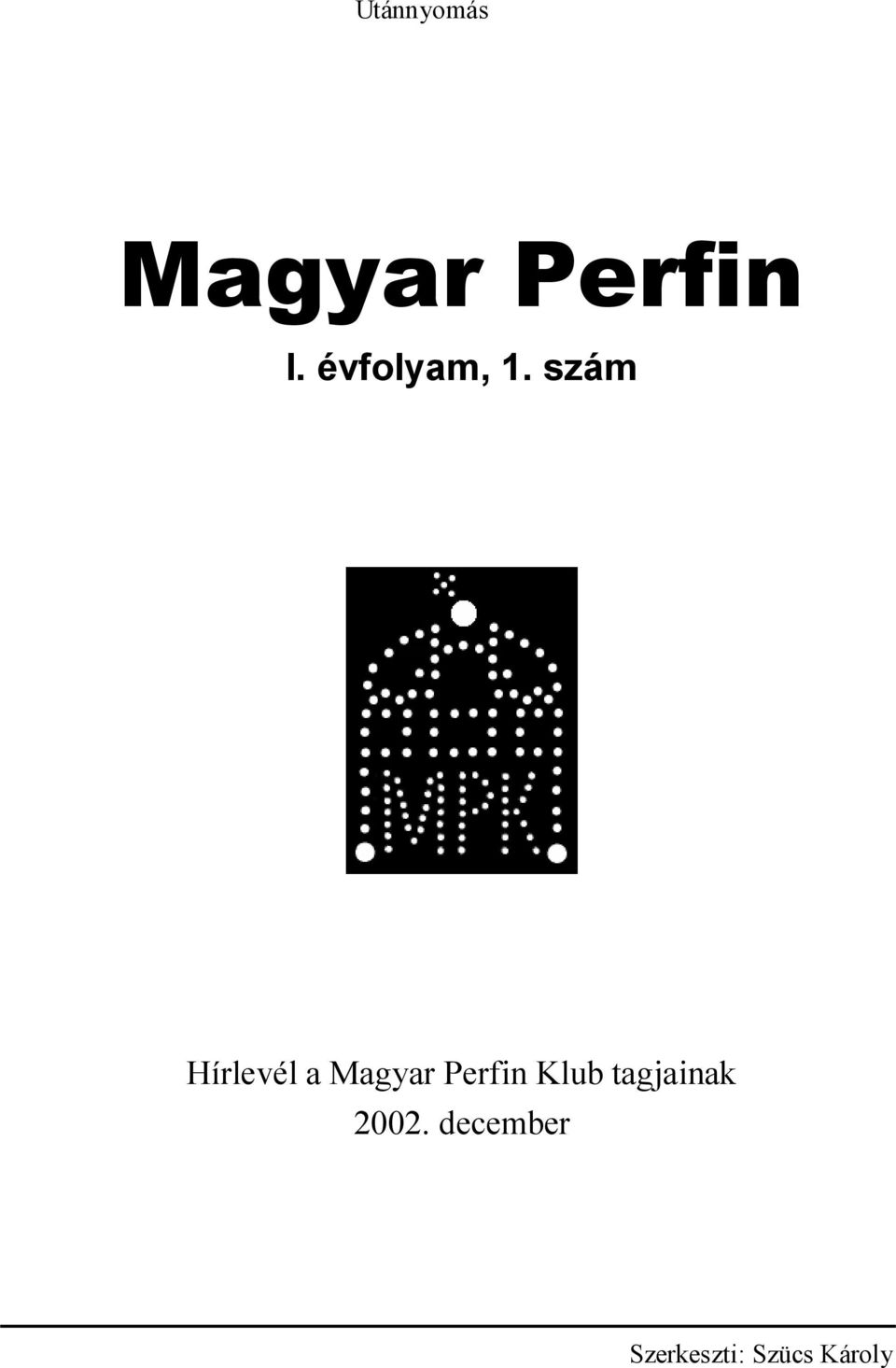 szám Hírlevél a Magyar Perfin