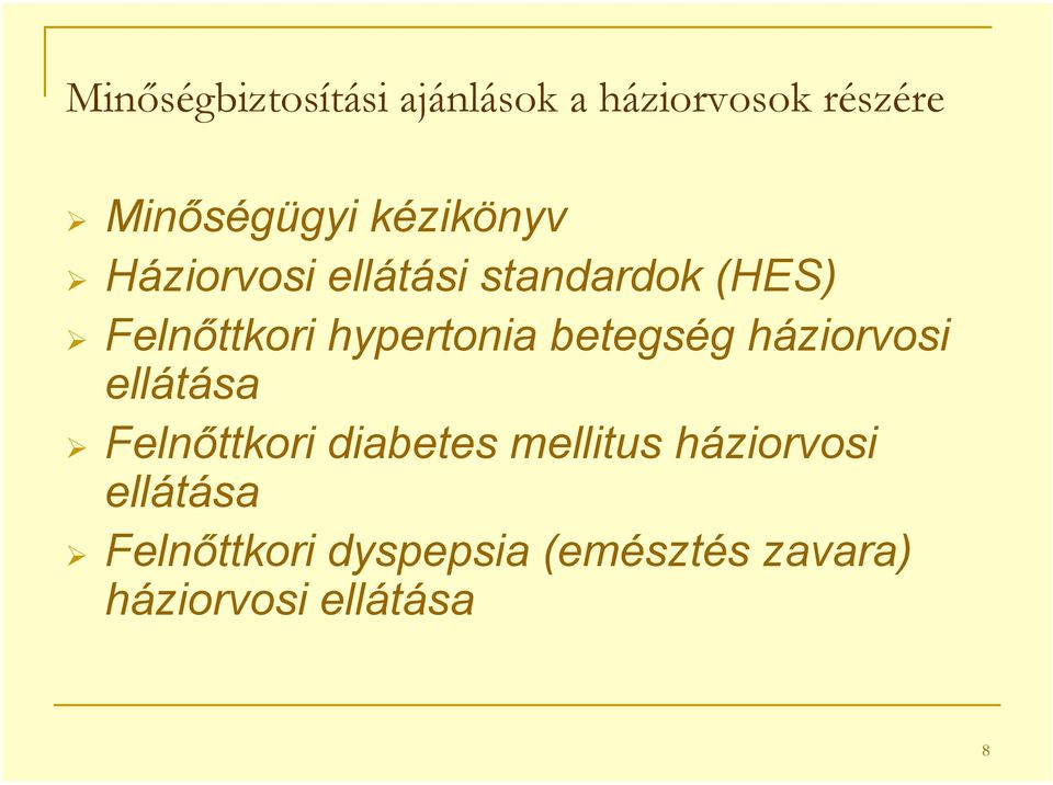 hypertonia betegség háziorvosi ellátása Felnőttkori diabetes