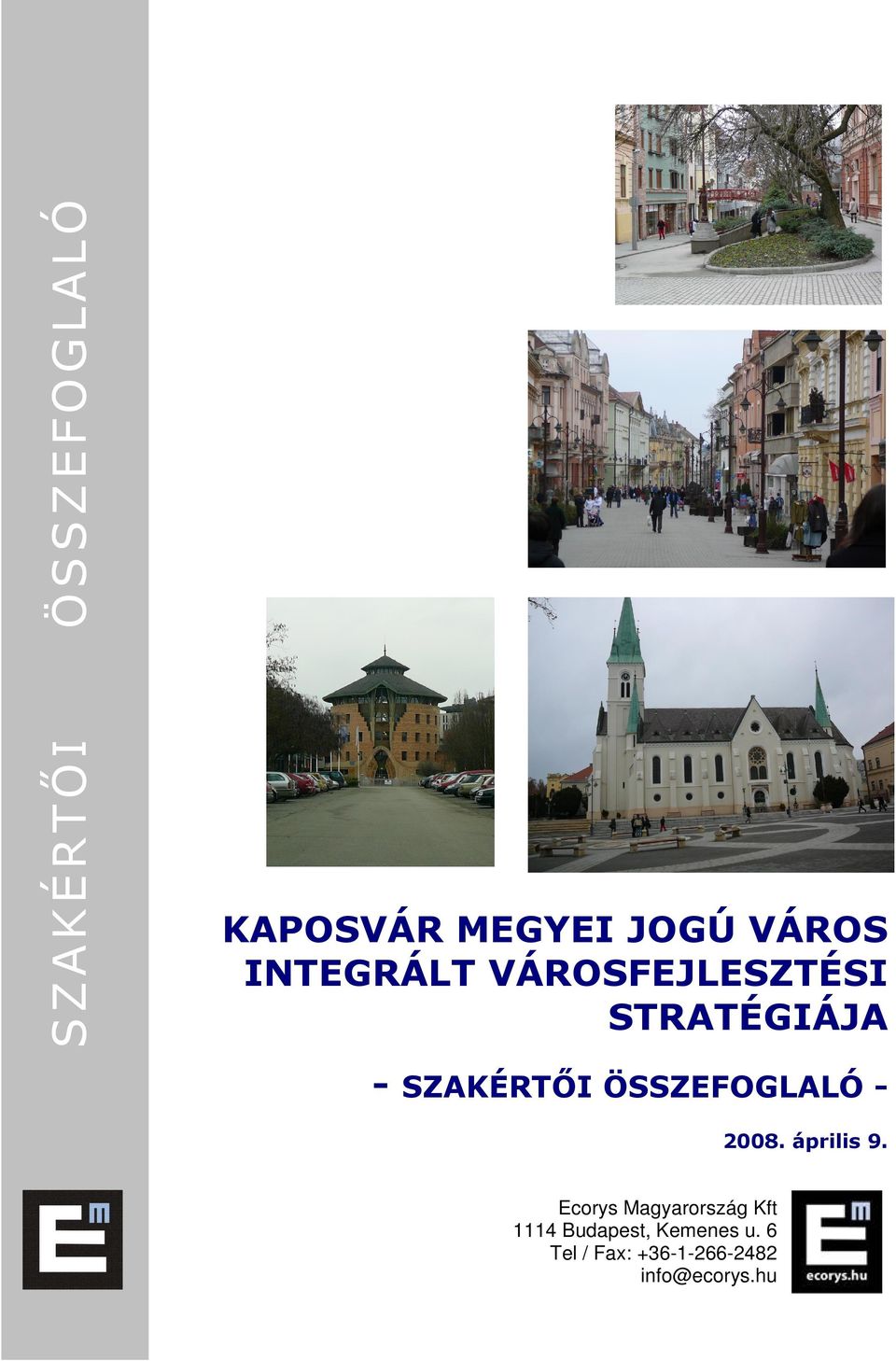 ÖSSZEFOGLALÓ 2008. április 9.