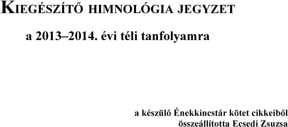 évi téli tanfolyamra a készülő