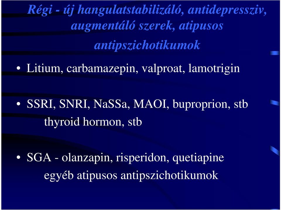 lamotrigin SSRI, SNRI, NaSSa, MAOI, buproprion, stb thyroid hormon,