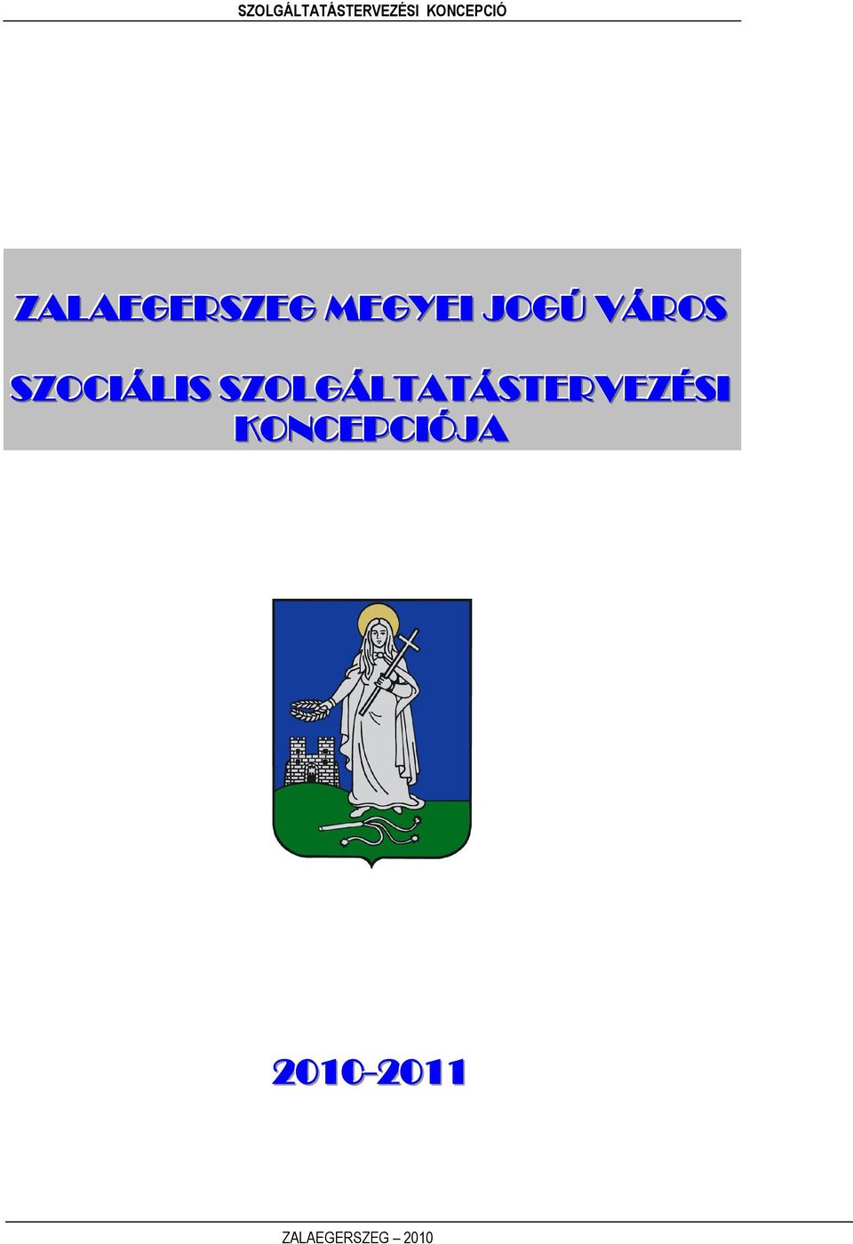 MEGYEI JOGÚ VÁROS SZOCIÁLIS 