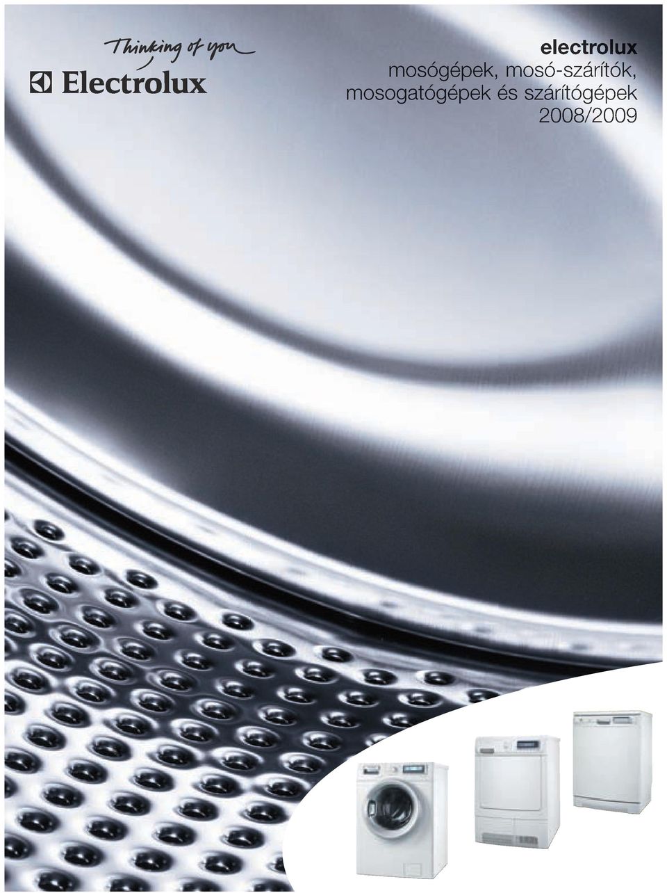 electrolux mosógépek, mosó-szárítók, mosogatógépek és szárítógépek 2008/  PDF Ingyenes letöltés