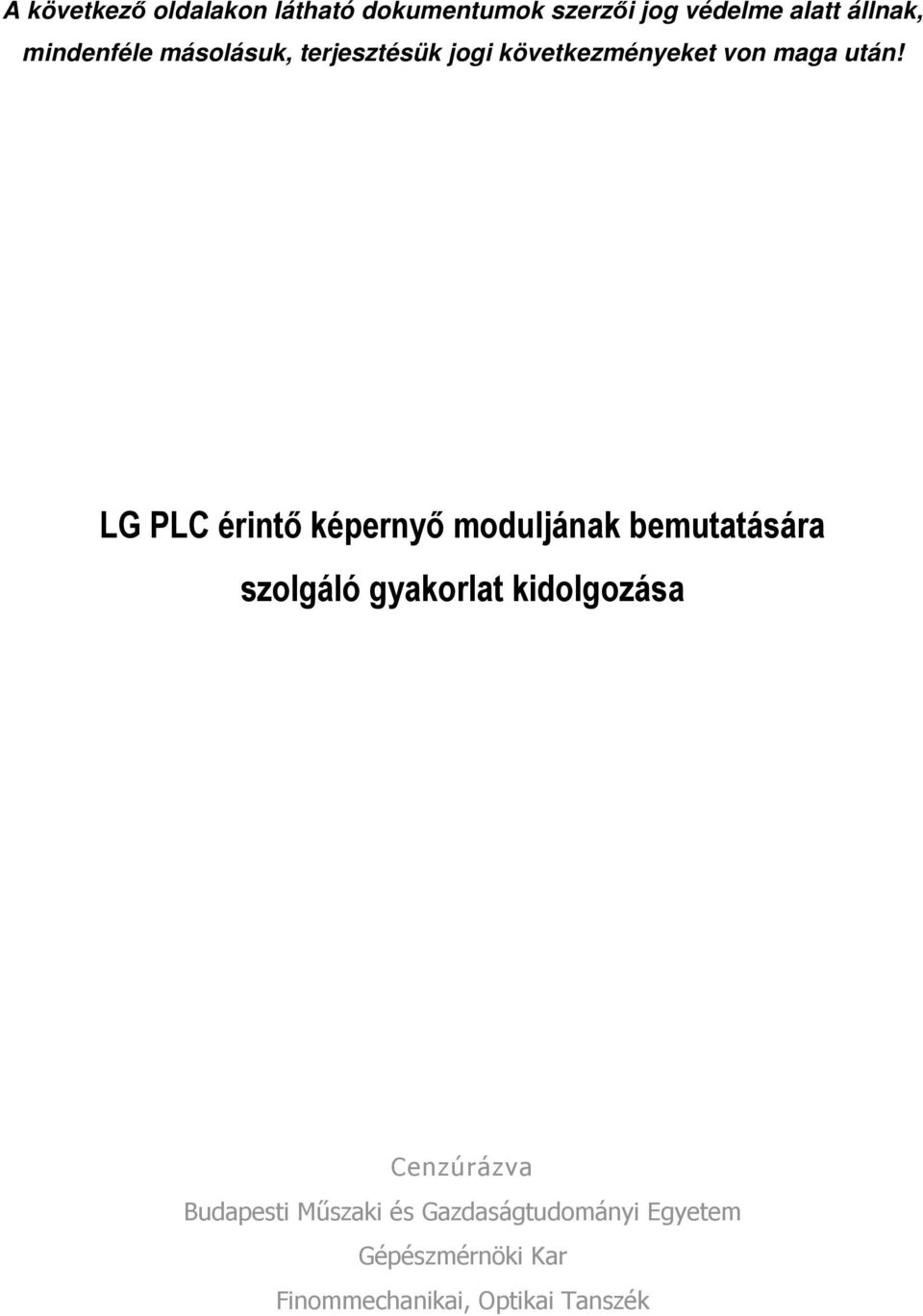 LG PLC érintı képernyı moduljának bemutatására szolgáló gyakorlat kidolgozása